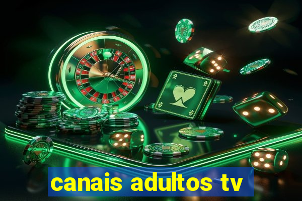 canais adultos tv